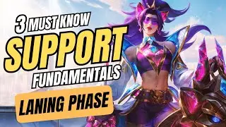 3 Must Know Fundamentals to Win as a Support - Laning Phase Guide