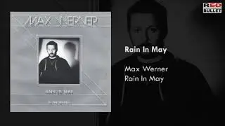Max Werner - Rain In May (Remastered)
