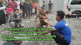 Amaq Dayak membuat penonton terpukau dengan penampilan tenaga dalamnya