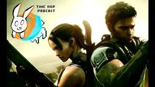 Resident Evil 5 - The Time Hop Podcast Ep. 20