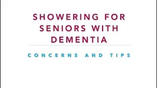 CK Madison: Showering Tips For Seniors with Dementia - with Courtney