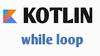 #10 Kotlin : while and do while loop | Kotlin Tutorial 2020 | Kotlin for Android