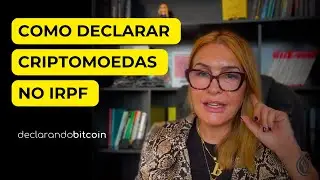 Como DECLARAR CRIPTOMOEDAS no IMPOSTO DE RENDA - [ATUALIZADO COM AS NOVAS REGRAS]