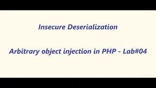 Arbitrary object injection in PHP - Lab#04