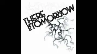 A Little Faster-There For Tomorrow