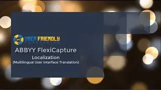 ABBYY FlexiCapture - Localization (Multilingual UI Translation)