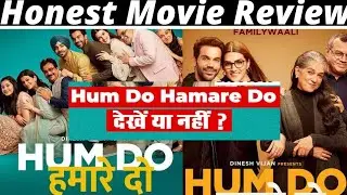 Honest Movie Review| Hum Do Hamare Do |Starring RajkumarRao&kriti sanon #humdohamaredo #moviereview