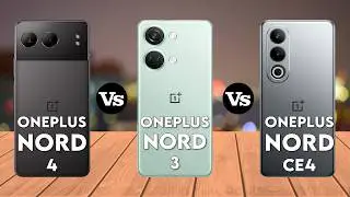 OnePlus Nord 4 Vs OnePlus Nord 3 Vs OnePlus Nord CE4 - Full Comparison ⚡