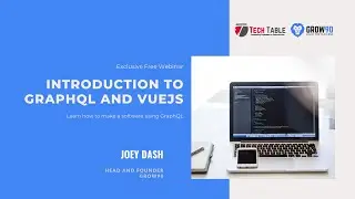 #1 Introduction to Graphql, Vuejs, Hasura, Nodejs, Express and Joeygql - Joey Dash - Head, Grow90