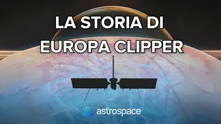 La storia di Europa Clipper: alla ricerca di vita aliena intorno a Giove