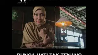 INSPIRASI WERDA: PUNCA HATI TAK TENANG