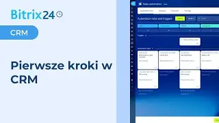 Rozpocznij pracę z Bitrix24: Pierwsze kroki w CRM