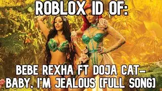 ROBLOX BOOMBOX ID/CODE FOR BEBE REXHA - BABY, I'M JEALOUS ft DOJA CAT [FULL SONG]