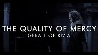 The Witcher (Geralt of Rivia) | The Quality of Mercy