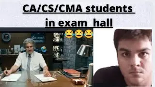 CA/CS/CMA students in Exam hall | 😂 @cafaith5687