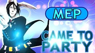 || I CaMe T0 Party || MEP