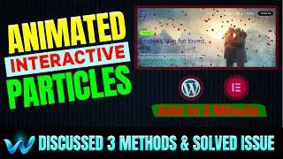 Animated Interactive Particle Effect, Add Your Website in 2 Minutes, 3 Methods & Solved Some Issues