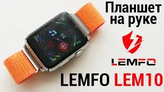 Lemfo LEM10 - мини планшет на руке! Часы на Android 7.1 и 4G