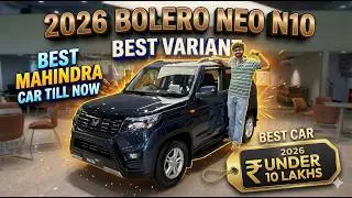 2026 Bolero Neo N10 Detailed Review | Budget Wali Scorpio N 🔥| Sab Kuch 10 Lakhs Mai | Diesel Tank❤️