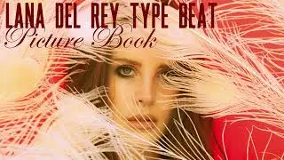 Lana Del Rey type beat - Picture Book [Brooklyn Baby type beat]