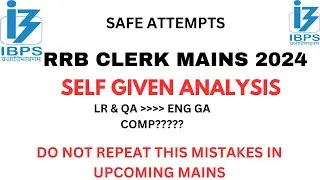 Self Given Analysis RRB Clerk MAINS 2024, My Attempts  #rrbclerkmains2024