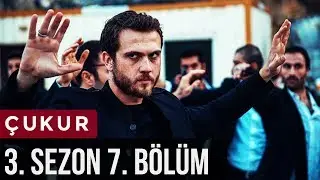 Çukur 3.Sezon 7.Bölüm