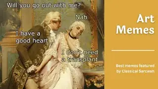 The Funniest Classical Art Memes