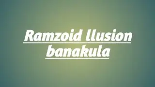 Ramzoid llusion banakula