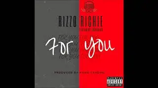 Rizzo Richie (Feat. Franchika) -  For You