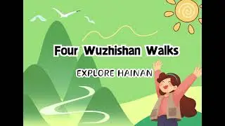 Four Wuzhishan Walks