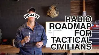 Radio Roadmap for Tactical Civilians