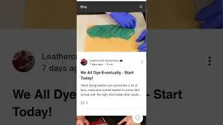 We All Dye Eventually- Start Today! #leathercraft #leathercraftmasterclass #leatherwork