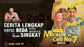 Sinopsis Miracle In Cell No 7 || Cerita lengkap berikut perbedaan versi
