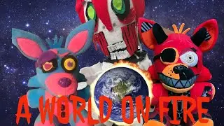 Fnaf rebirth: A World On Fire (S3)