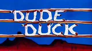 Dude Duck (MGM Titles)