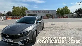 EGEA CROSS İLE TOFAŞ FABRİKASINI GEZDİM II BURSA YOLU VLOG TADINDA !!