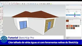 Tutorial SketchUp Pro: Como Modelar um Telhado no SketchUp com Várias Águas sem Plugins