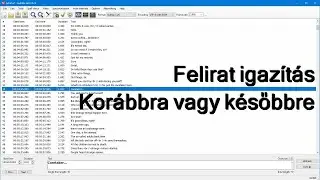 Subtitle Edit - Felirat igazítás korábbra vagy későbbre
