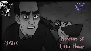 ГДЕ МОНСТРЫ ТО ►Monsters of Little Haven #1