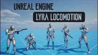 Unreal Engine 5 - Basic Locomotion Using Lyra Animations | Tutorial - Part 13