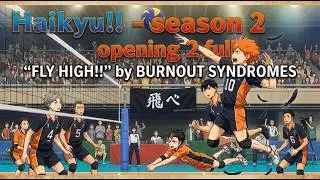 BURNOUT SYNDROMES - Haikyu !! 2nd season Opening 2 : FLY HIGH!! Vostfr