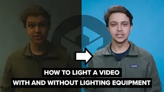 How to Light A Video with and without Lighting Equipment