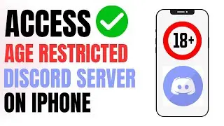 How To Access Age Restricted Discord Server On iPhone - Quick & Easy (2024)