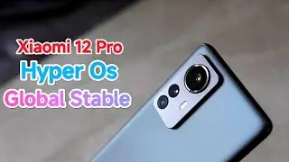 Xiaomi 12 Pro | Global Stable Hyper Os | Ist Stable Build | Full Detailed Review | 