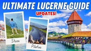 ULTIMATE LUCERNE GUIDE: Three-Day Itinerary in Lucerne, Switzerland & Beyond | Pilatus, Stoos, Rigi