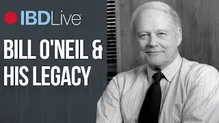 Remembering Bill O'Neil: Honoring The Life And Legacy Of IBD's Founder | IBD Live