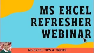 MS Excel Refresher Webinar