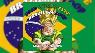 DEAD WRONG TYPE BRAZILIAN LOOP - ( Super Slowed & Reverb ) - ANAR JPA - Goku