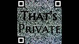 QR Code: "That's Private"