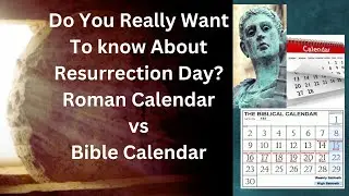 Do You Really Want to know about the Roman Calendar? The Third Day Resurrection. SIGN OF JONAH